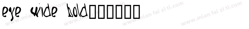 eye wide bold字体转换